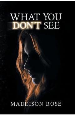 Coperta cărții 'What You Don't See - Maddison Rose'