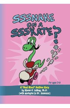 Poza produsului Sssnake on a Ssskate? - Steven V. Leshay