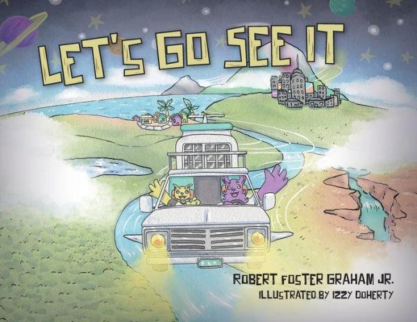 Let's Go See It - Robert Foster Graham