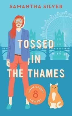 Tossed in the Thames - Samantha Silver