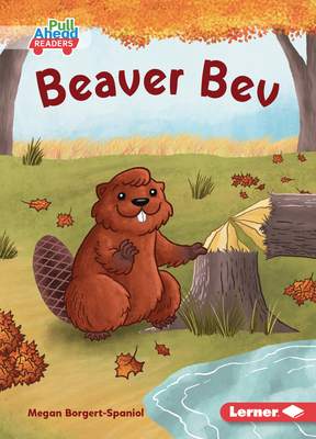 Beaver Bev - Megan Borgert-spaniol