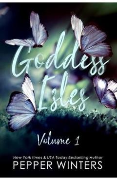 Coperta cărții 'Goddess Isles: Volume One - Pepper Winters'