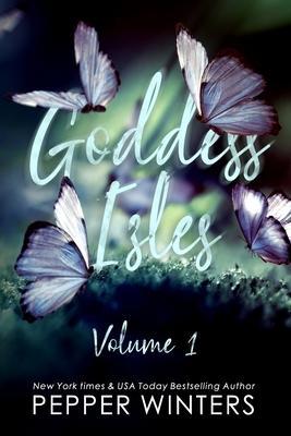 Goddess Isles: Volume One - Pepper Winters