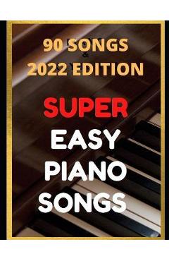 Coperta cărții 'Easy Piano Songs: Complete: 90 Songs - Ben Tyers'