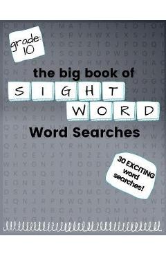 Poza produsului The Big Book of TENTH GRADE Sight Word Word Searches: Sight Word word search workbook for kids! Education is FUN! - Kneib