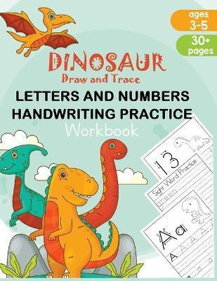 Dinosaur Draw and Trace Workbook: Numbers, Letters and Sight Word Practice Pages - Kismet Designs