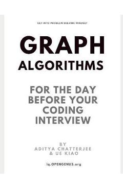 Coperta cărții 'Graph Algorithms for the day before your coding interview - Ue Kiao'