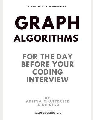 Coperta cărții 'Graph Algorithms for the day before your coding interview - Ue Kiao'
