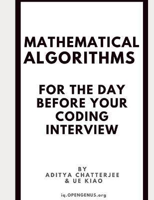 Coperta cărții 'Mathematical Algorithms for the day before your coding interview - Ue Kiao'