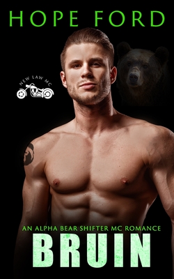 Bruin: An Alpha Bear Shifter MC Romance - Hope Ford