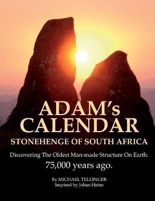 Adam's Calendar: Stonehenge of South Africa - Johan Heine