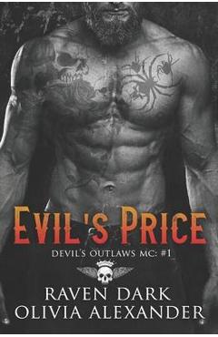 Coperta cărții 'Evil's Price: Devil's Outlaws MC (Book One) (Dark MC Romance) - Olivia Alexander'