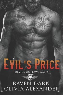 Coperta cărții 'Evil's Price: Devil's Outlaws MC (Book One) (Dark MC Romance) - Olivia Alexander'