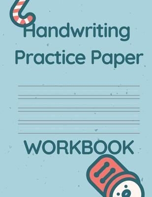 Handwriting Practice Paper WORKBOOK: Fun & Interactive Picture Book for Preschoolers & Toddlers Learning How to Write. - Tobias Lange