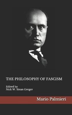 The Philosophy of Fascism - Nick W. Sinan Greger