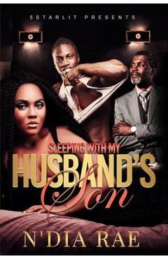 Coperta cărții 'Sleeping With My Husband's Son - N'dia Rae'