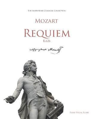 Mozart Requiem (K.626) Piano Vocal Score - Wolfgang Amadeus Mozart