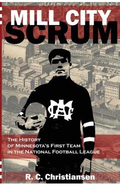 Poza produsului Mill City Scrum - R. C. Christiansen