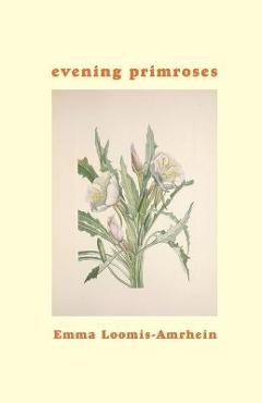 Coperta cărții 'evening primroses - Recenter Press'