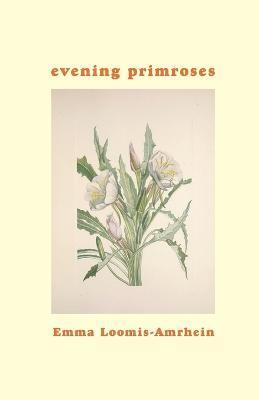evening primroses - Recenter Press