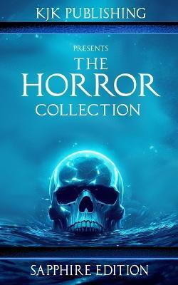 The Horror Collection: Sapphire Edition - Shaun Hutson