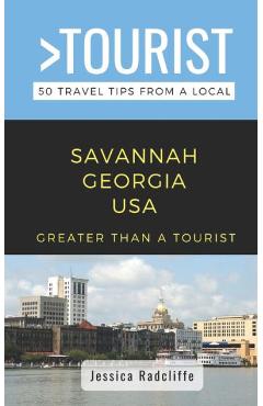 Poza produsului Greater Than a Tourist- Savannah Georgia USA: 50 Travel Tips from a Local - Greater Than A. Tourist