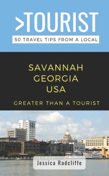 Greater Than a Tourist- Savannah Georgia USA: 50 Travel Tips from a Local - Greater Than A. Tourist