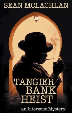 Tangier Bank Heist - Sean Mclachlan