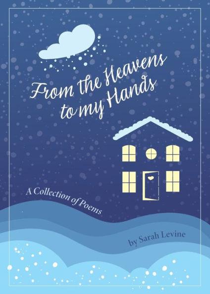 From the Heavens to My Hands - Sarah Levine