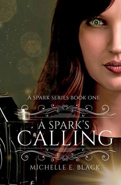 A Spark's Calling - Michelle E. Black