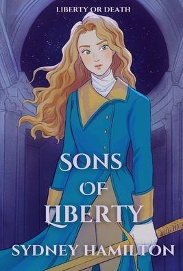 Sons of Liberty - Sydney Hamilton