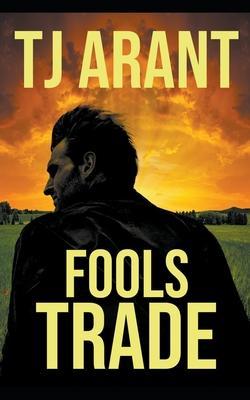 Fools Trade - Tj Arant
