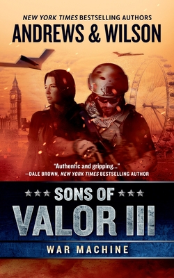 Sons of Valor III: War Machine - Brian Andrews