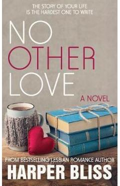 Poza produsului No Other Love - Harper Bliss