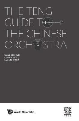 The Teng Guide to the Chinese Orchestra - Chenwei Wang