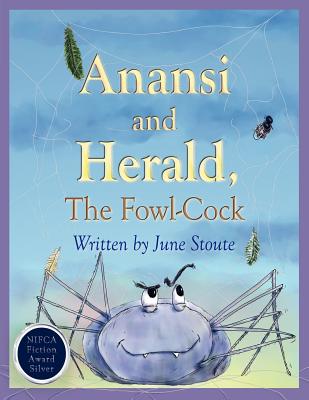 Anansi and Herald, The Fowl-Cock - June Stoute