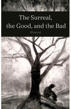Coperta cărții 'The Surreal, the Good, and the Bad - Sarah Evansco'