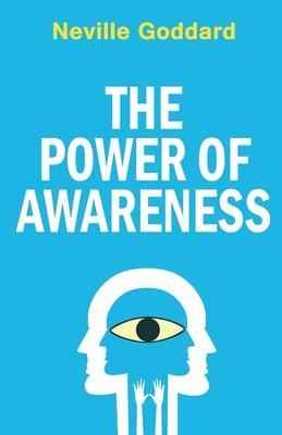 The Power of Awareness - Neville Goddard