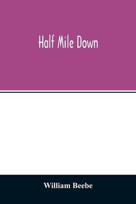 Half mile down - William Beebe