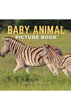 Baby Animal Picture Book: Dementia Patients Gifts for Someone You Love - Jacqueline Melgren