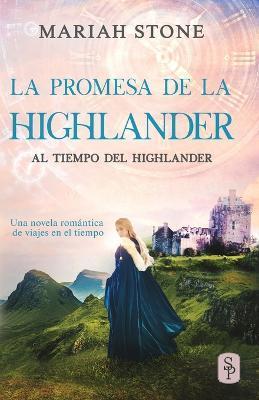 La promesa de la highlander: Una novela romántica de viajes en el tiempo en las Tierras Altas de Escocia - Stone
