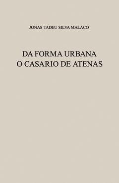 Poza produsului Da Forma Urbana: O Casario de Atenas - Alice Foz