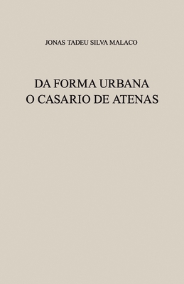 Da Forma Urbana: O Casario de Atenas - Alice Foz
