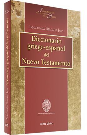 Diccionario griego-español del Nuevo Testamento - Inmaculada Delgado Jara