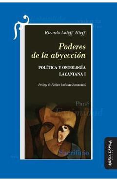 Coperta cărții 'Poderes de la abyección: Política y ontología lacaniana I - Fabián Ludueña Romandini'