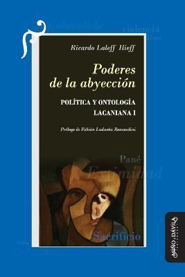 Coperta cărții 'Poderes de la abyección: Política y ontología lacaniana I - Fabián Ludueña Romandini'