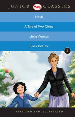 Junior Classic - Book 4 (Heidi, A Tale Of Two Cities, Little Women, Black Beauty) (Junior Classics) - Johanna Spyri