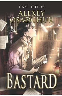 Poza produsului Bastard (Last Life Book #1): A Progression Fantasy Series - Alexey Osadchuk
