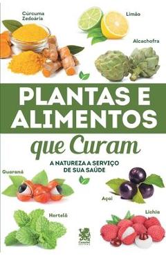 Coperta cărții 'Plantas e Alimentos Que Curam - Editora On Line'