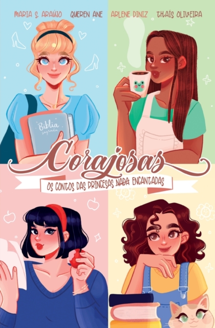 Corajosas: Os contos das princesas nada encantadas - Arlene Diniz